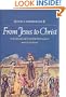 From Jesus to Christ: The Origins of the New Testament Images of Jesus