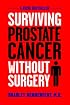 Surviving Prostate Cancer Without Surgery