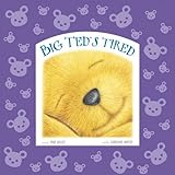 Big Ted's tired