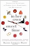 In Her Own Sweet Time: Unexpected Adventures in Finding Love, Commitment, and Motherhood