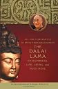 All You Ever Wanted to Know From His Holiness the Dalai Lama on Happiness, Life, Living, and Much More