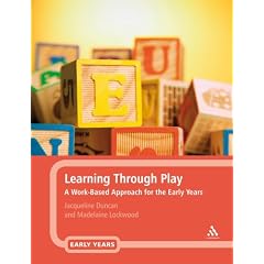 Learning Through Play: A Work-based Approach for the Early Years Professional