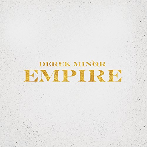Derek Minor - Empire - Zortam Music