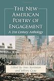 The new American poetry of engagement : a 21st century anthology
