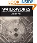 Water-Works: The Architecture and Engineering of the New York City Water Supply