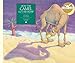 How the Camel Got His Hump (Rabbit Ears Storybook Classics)