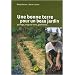 Une bonne terre pour un beau jardin : Paillage, engrais verts, grelinette