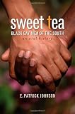 Sweet Tea: Black Gay Men of the South (Caravan Book)