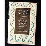 Teachings of Gurdjieff: The Journal of a Pupil An Account of Some Years With G.I. Gurdjieff and A.R. Orage in New York and at Fontainebeau-Avon, book cover