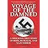 Voyage of the Damned: A Shocking True Story of Hope, Betrayal, and Nazi Terror
