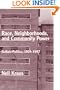 Race, Neighborhoods, and Community Power: Buffalo Politics, 1934-1997