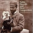 Noble Hounds and Dear Companions: The Royal Photograph Collection