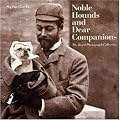 Noble Hounds and Dear Companions: The Royal Photograph Collection