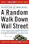 A Random Walk Down Wall Street: The Time-tested Strategy for Successful Investing