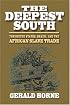 The Deepest South: The United States, Brazil, and the African Slave Trade