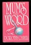 Mum's the Word