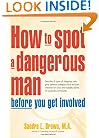 How to Spot a Dangerous Man Before You Get Involved