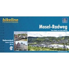 bikeline Radtourenbuch: Mosel Radweg. Von Metz an den Rhein, wetterfest/rei�fest