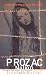 Prozac Nation: Young and Depressed in America - A Memoir