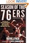 Season of the 76ers: The Story of Wilt Chamberlain and the 1967 NBA Champion Philadelphia 76ers