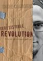 Irresistible Revolution