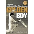 Golden Boy: Kim Hughes and the Bad Old Days of Australian Cricket