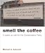 Smell the Coffee...