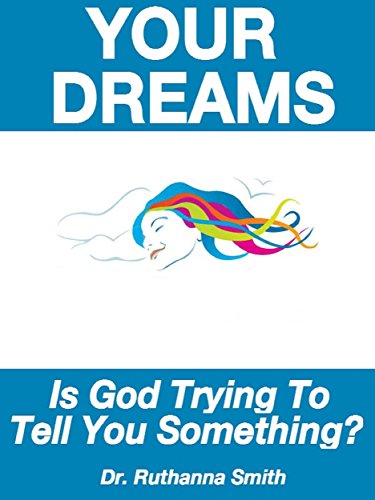 Understand Dreams: Is God Trying To Tell You Something?