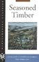 Seasoned Timber (Hardscrabble Books-Fiction of New England)