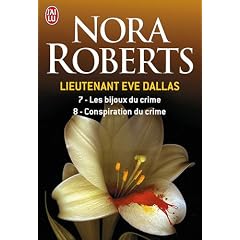 Lieutenant Eve Dallas, Tome 7 et 8 : Les bijoux du crime ; Conspiration du crime