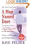A Man Named Dave: A Story Of Triumph And Forgiveness (Turtleback School & Library Binding Edition)