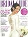 Bridal Guide & Honeymoon Magazines March/April 2012 All-American Weddings, Fashion Special: All New Gownss!