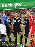 Be the ref