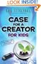 Case for a Creator for Kids, Updated and Expanded (Case for... Series for Kids)