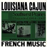 Louisiana Cajun French Music, Vol. 1: Southwest Prairies, 1964-1967