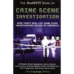 The Mammoth Book of CSI: When Only the Evidence Can Tell the Truth