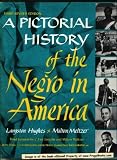 A Pictorial History of the Negro in America Third Revised Edition