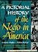 Search : A Pictorial History of the Negro in America (Third Revised Edition)