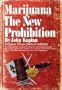 Marijuana - The New Prohibition