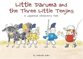 Little Daruma and the Three Little Tenjins: A Japanese Children's Tale (Little Daruma Series)