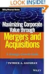 Maximizing Corporate Value through Me...