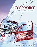 Conservation : principles, dilemmas and uncomfortable truths