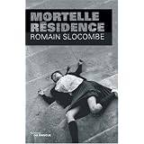 Mortelle r�sidencepar Romain Slocombe