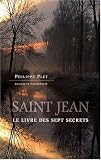 Revue Editions Anne Sigier  / Saint Jean : Le livre des sept secrets