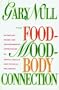 The Food-Mood-Body Connection: Nutrition-Based and Environmental Approaches to Mental Health and Physical Well-Being