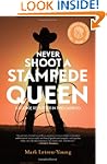 Never Shoot a Stampede Queen: A Rooki...