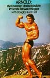 Arnold : the education of a bodybuilder