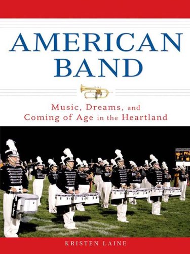 American Band: Music, Dreams, and Coming of Age in the Heartland