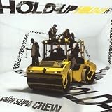 Saian Supa Crew -  Hold Up