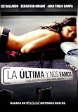 La Ultima Y Nos Vamos (English subtitled)